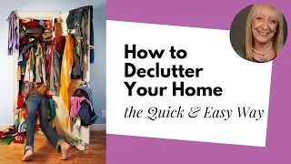 How to Declutter Your Home the Quick and Easy Way