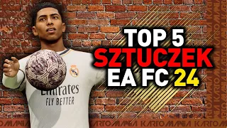 TOP 5 SZTUCZEK W EA FC 24 - UŻYWAJ ICH WSZYSTKICH!