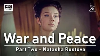 War and Peace, Part Two | BASED ON LEO TOLSTOY NOVEL | FULL MOVIE