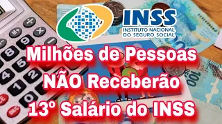 Milhões de Pessoas NÃO Receberão 13º Salário do INSS