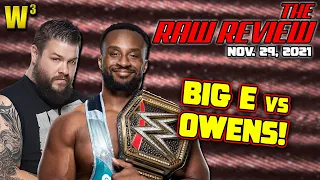 Big E Battles Kevin Owens! | The Raw Review (November 29, 2021)