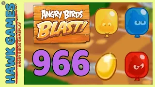 Angry Birds Blast Level 966 Hard - 3 Stars Walkthrough, No Boosters