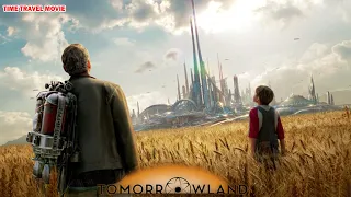 TomorrowLand Movie Explained in Hindi/Urdu | Time Travel Family/Sci-fi Film Summarized