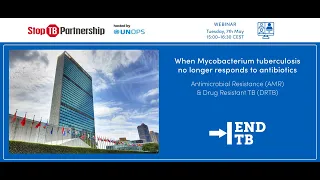 Webinar - When #Mycobacterium #tuberculosis no longer responds to antibiotics: #AMR & #DRTB