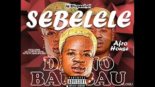 Diano Bau Bau SEBELELE ft Dj Shayne afro house