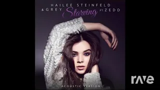 All These Starving - Camila Cabello & Hailee Steinfeld, Grey ft. Zedd | RaveDJ