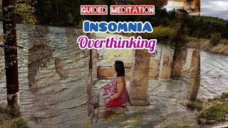 Overthinking | Insomnia |Guided Meditation