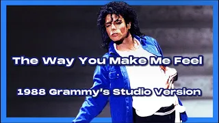 The Way You Make Me Feel 1988 Grammy’s (Studio Version)