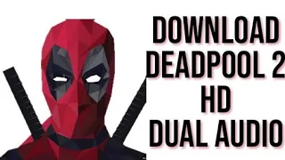 How to Download Deadpool 2 in dual audio| Fast|