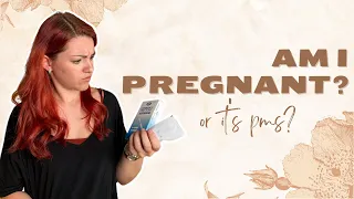 Early Pregnancy Symptoms vs PMS | When To Take A Pregnancy Test?