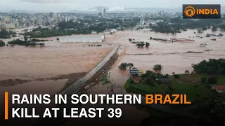 Rains in southern Brazil kill at least 39 | DD India News Hour