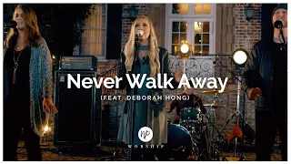 Never Walk Away feat. Deborah Hong - North Palm Worship