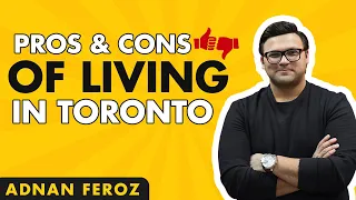 The Pros and Cons of Moving to Toronto | The Truth About It