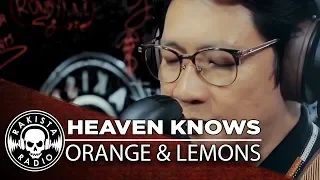 Heaven Knows by Orange & Lemons | Rakista Live EP406