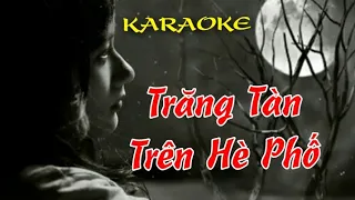 Trăng Tàn Trên Hè Phố - Karaoke song ca