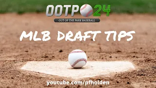 MLB draft tips: OOTP 24 tutorial