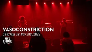 VASOCONSTRICTION live at Saint Vitus Bar, May 28th, 2022 (FULL SET)