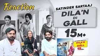 Reaction on Dila'n Di Gall | Satinder Sartaaj | Kali Jotta