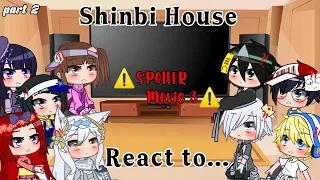 ||•Shinbi House react to...•||Gacha cluh Shinbi House||part 2||