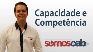 Capacidade e Competência - Somos OAB