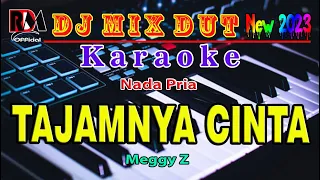 Dj Remix Dut Orgen Tunggal || Tajamnya Cinta ~ Meggy Z || Karaoke (Nada Pria)