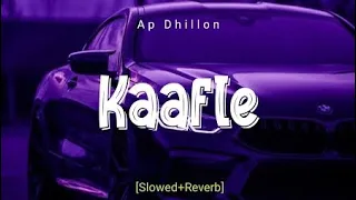 Gadiya De Kaafle  [ Slowed and Reverb ] | AP Dhillon | Lofi Version | Lofi Slowed and Reverb