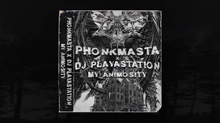 PHONKMASTA X DJ PLAYASTATION - MY ANIMOSITY (MEMPHIS 66.6 EXCLUSIVE)