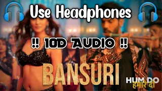 Bansuri : 8D Audio | Hum Do Hamare Do | Rajkummar, Kriti Sanon |Sachin-Jigar| Asees Kaur | Shellee