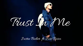 Justin Bieber - Trust In Me Remix