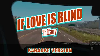 If Love Is Blind - Tiffany (karaoke version)