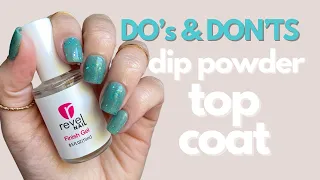 DO’s & DON’Ts - dip powder liquid top coat and how to get a SHINY mani