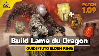 GUIDE-TUTO ELDEN RING † Lame de Dragon, un des MEILLEURS BUILD FOI pour battre RADAGON ✅ PATCH 1.09