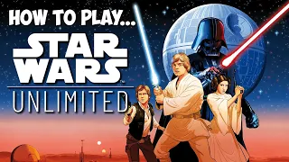 How to Play Star Wars Unlimited: The Ultimate Guide to the New Trading Card Game!