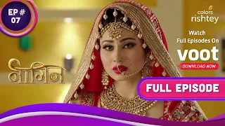 Naagin S1 | नागिन S1 | Ep. 7 | Conflict At The Wedding Ceremony | शादी समारोह में हुआ विवाद