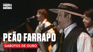 Garotos de Ouro - Peão Farrapo (Ao Vivo - Show em Vacaria)