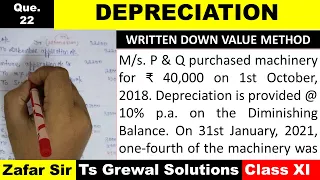 Question 22 Depreciation for Class 11 | M/s. P & Q purchased machinery for ₹ 40,000 on 1st October.