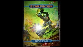 Starfinder Near Space - Flip Through and First Impressions