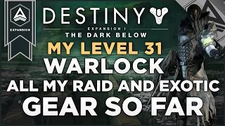 Destiny: The Dark Below, My Level 31 Warlocks Raid Gear And Exotic Gear So Far