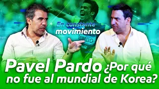 En Constante Movimiento con Pavel Pardo | ¿Por qué no fue convocado al mundial de Korea-Japón?