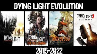 Dying Light Evolution (2015-2022)