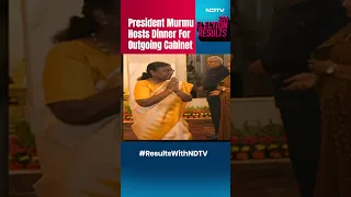 Lok Sabha Elections 2024 | President Murmu Hosts Dinner For Outgoing Modi Cabinet