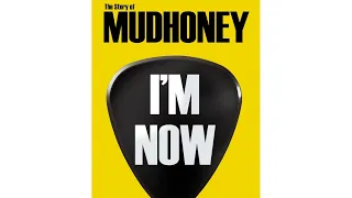 I'm Now: The Story of Mudhoney