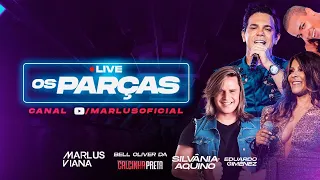 Live Os Parças. Marlus Viana, Silvânia Aquino e Bell Oliver com participação de Daniel Diau.