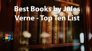 Top Ten Jules Verne Books