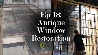 The Renovation: Episode 18 // Metal Frame Window Restoration