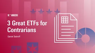 3 ETFs for Contrarians