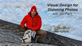 Ian Plant: Visual Design Techniques for Making Stunning Photos