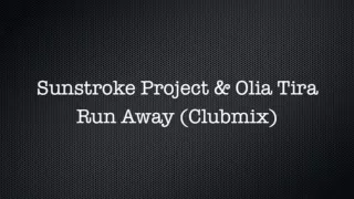 SunStroke Project - Run Away (Balsberg Remix)