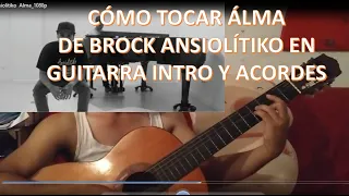 Cómo tocar Álma de Brock Ansiolítiko en Guitarra Intro +  Acordes tutorial básico 2022
