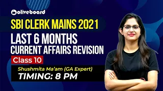 SBI Clerk Mains 2021 | Last 6 Months Current Affairs Revision - Class 10 | Sushmita Ma'am